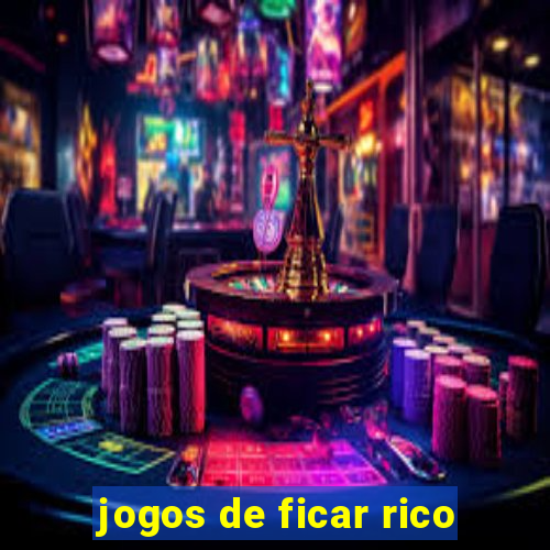 jogos de ficar rico